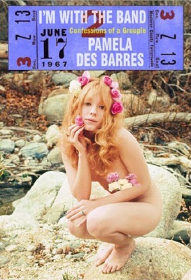I'm with the Band. Confessions of a Groupie - Pamela Des Barres