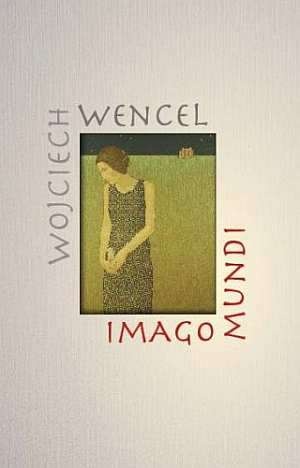 Imago Mundi - Wojciech Wencel