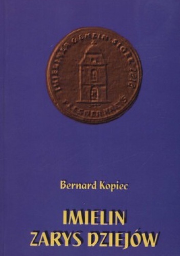 Imielin. Zarys dziejów - Bernard Kopiec