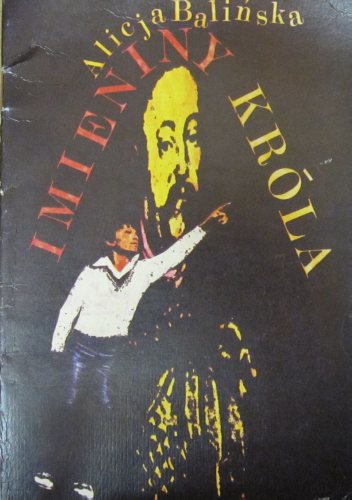 Imieniny króla - Alicja Balińska