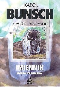 Imiennik: Śladem pradziada - Karol Bunsch