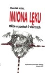 Imiona lęku. Szkice o poetach i wierszach - Joanna Kisiel