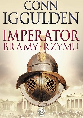 Imperator. Bramy Rzymu - Conn Iggulden