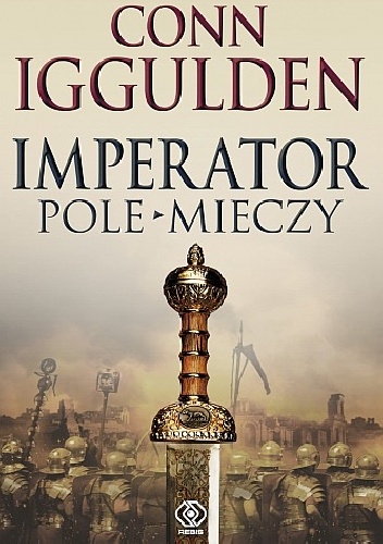 Imperator. Pole mieczy - Conn Iggulden