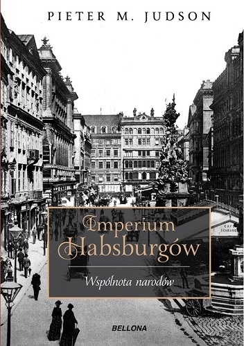 Imperium Habsburgów. Wspólnota narodów - Pieter M. Judson