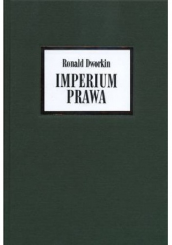 Imperium prawa - Ronald Dworkin