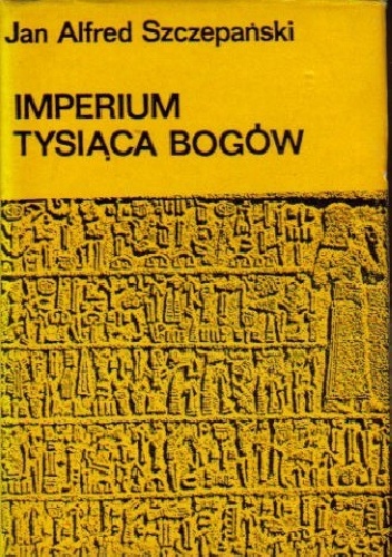Imperium Tysiąca Bogów - Jan Alfred Szczepański