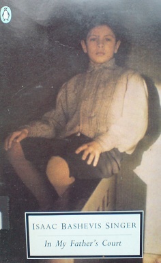 In My Father's Court - Isaac Bashevis Singer