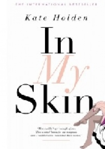 In My Skin - Kate Holden