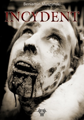 Incydent - Beniamin Tytus Muszyński