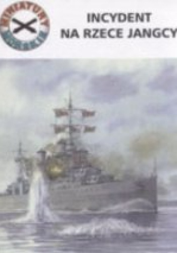 Incydent na rzece Jangcy - Marcin Mikiel