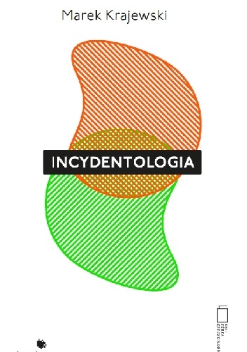 INCYDENTOLOGIA - Marek Krajewski