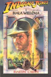 Indiana Jones i Biała Wiedźma - Martin Caidin
