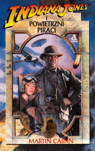 Indiana Jones i Powietrzni Piraci - Martin Caidin