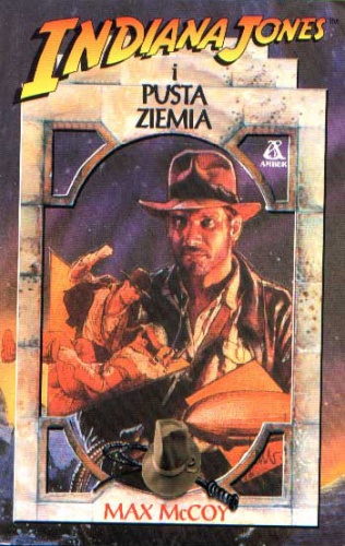 Indiana Jones i Pusta Ziemia - Max McCoy