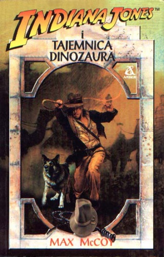 Indiana Jones i Tajemnica Dinozaura - Max McCoy