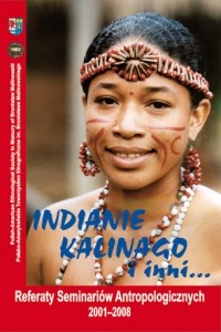 Indianie Kalinago i inni... Referaty Seminariów Antropologicznych 2001-2008