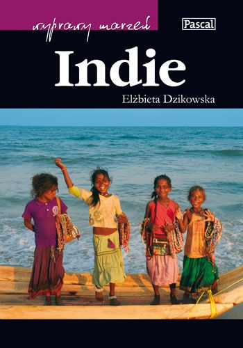 Indie - Elżbieta Dzikowska