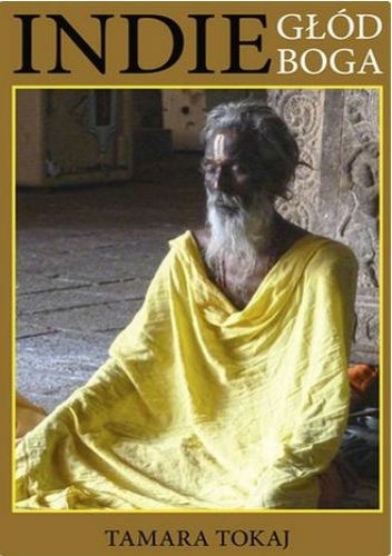 Indie. Głód Boga - Tamara Tokaj