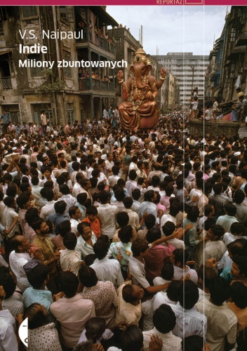 Indie. Miliony zbuntowanych - Vidiadhar S. Naipaul