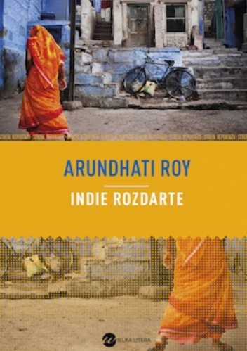 Indie rozdarte - Arundhati Roy
