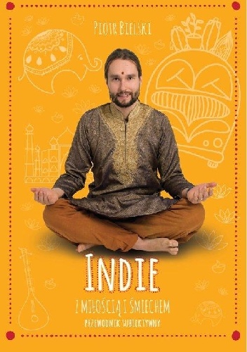 Indie z miłością i śmiechem: Przewodnik subiektywny - Piotr Bielski