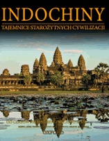 Indochiny: OD CZASÓW PREHISTORYCZNYCH DO XIX w. - praca zbiorowa