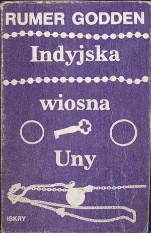 Indyjska wiosna Uny - Rumer Godden