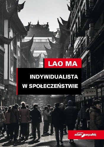Indywidualista w społeczeństwie - Lao Ma