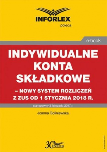 Indywidualne konta składkowe  nowy system rozliczeń z ZUS od 1 stycznia 2018 - Goliniewska Joanna
