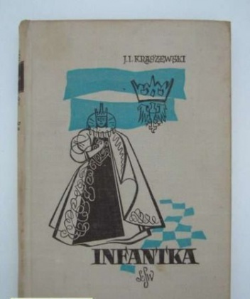 Infantka - Józef Ignacy Kraszewski