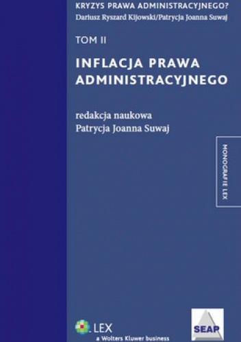Inflacja prawa administracyjnego. Tom 2 - Patrycja Suwaj