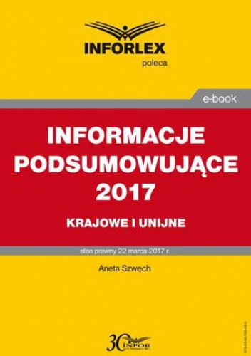 INFORMACJE PODSUMOWUJĄCE 2017 krajowe i unijne - Szwęch Aneta