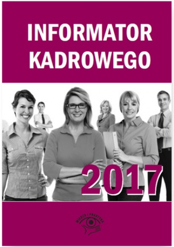 Informator kadrowego 2017 - praca zbiorowa