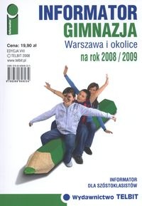 Informator na rok 2008/2009. Gimnazja. Warszawa i okolice - praca zbiorowa