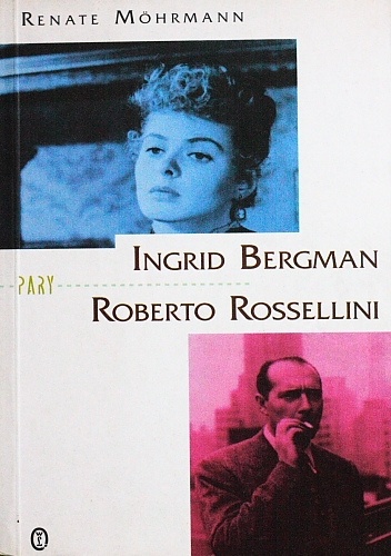 Ingrid Bergman i Roberto Rossellini - Renate Mormann