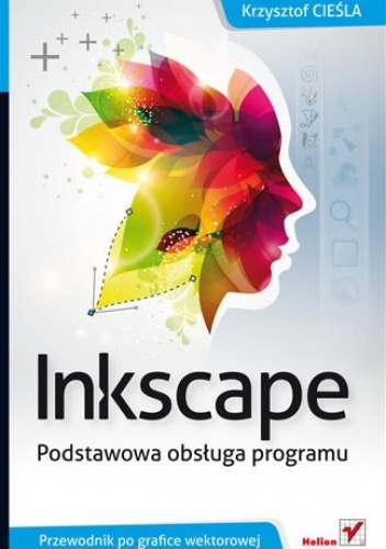 Inkscape Podstawowa Obsługa Programu - Krzysztof Cieśla