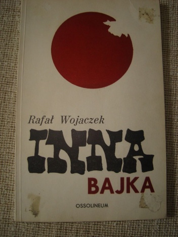 Inna bajka. Wiersze ulotne - Rafał Wojaczek