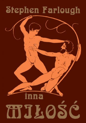 Inna miłość. Opowieści o znanych i nieznanych homoseksualistach - Stephen Farlough