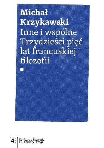 Inne i wspólne. Trzydzieści pięć lat francuskiej filozofii - Michał Krzykawski