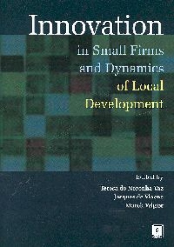 INNOVATION IN SMALL FIRMS and Dynamics of Local Development