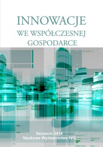 Innowacje we współczesnej gospodarce - Joanna Wiśniewska, Arkadiusz Świadek