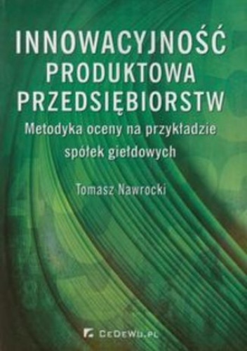 Innowacyjność produktowa przedsiębiorstw - Tomasz Nawrocki