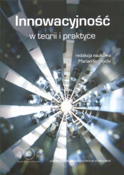 Innowacyjność w teorii i praktyce - Marian Strużycki