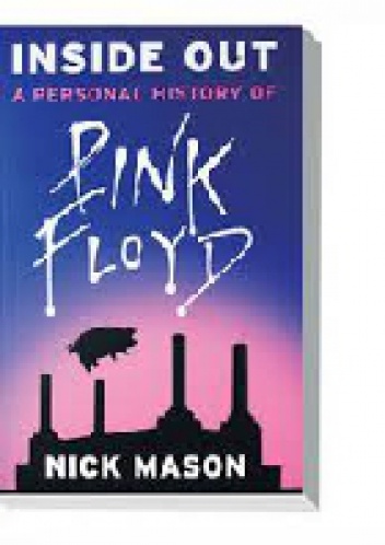 Inside Out. A Personal History of Pink Floyd - Nick Mason