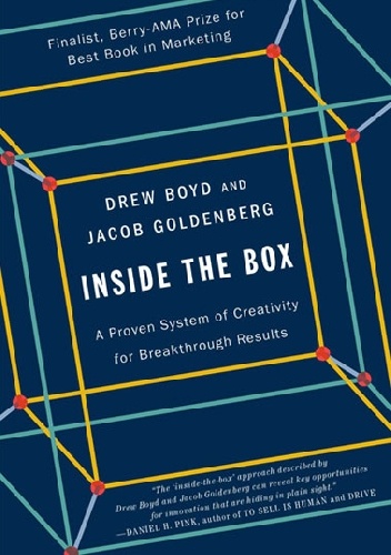 Inside the Box: A Proven System of Creativity for Breakthrough Results - Drew Boyd, Jacob Goldenberg