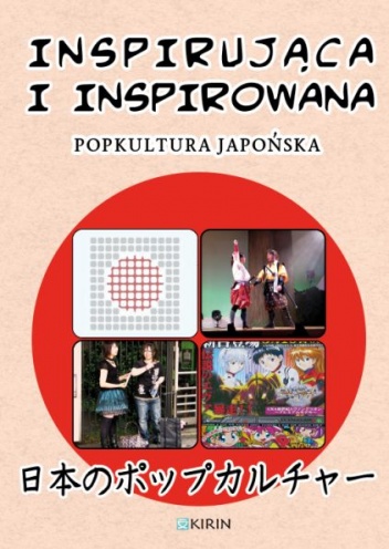 Inspirująca i inspirowana. Popkultura japońska - praca zbiorowa