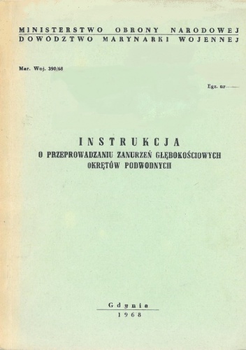 Instrukcja o przeprowadzaniu zanurzeń głębokościowych okrętów podwodnych - autor nieznany