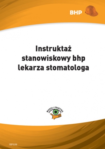 Instruktaż stanowiskowy bhp lekarza stomatologa - Klucha Waldemar