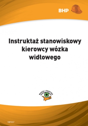Instruktaż stanowiskowy kierowcy wózka widłowego - Klucha Waldemar